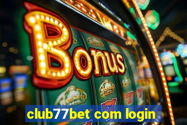 club77bet com login